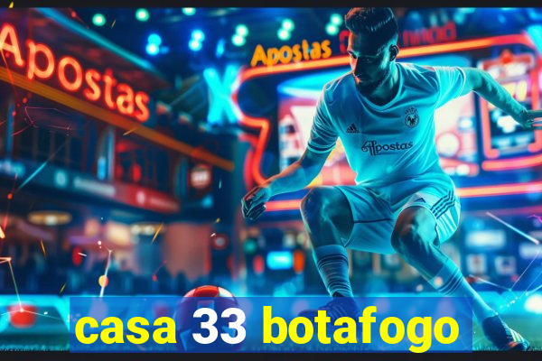 casa 33 botafogo